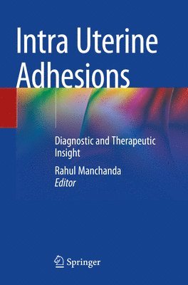 Rahul Manchanda - Intra Uterine Adhesions, Häftad