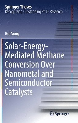 Solar-Energy-Mediated Methane Conversion Over Nanometal and Semiconductor Catalysts