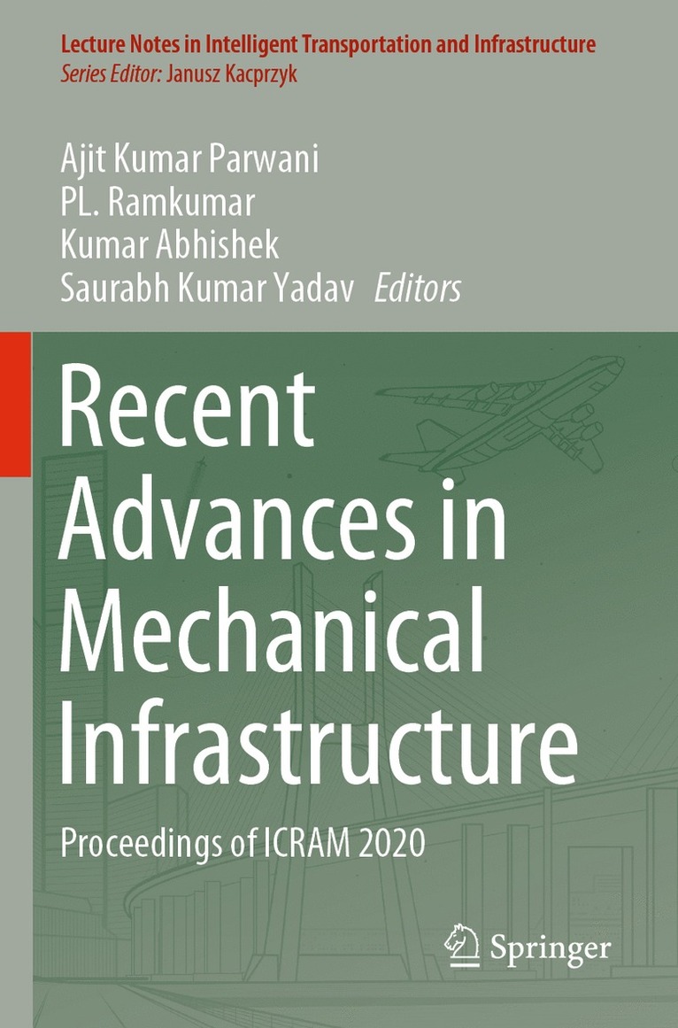 Ajit Kumar Parwani, PL. Ramkumar, Kumar Abhishek, Saurabh Kumar Yadav, Pl Ramkumar - Recent Advances in Mechanical Infrastructure, Häftad