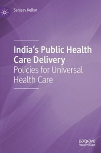 bokomslag India's Public Health Care Delivery