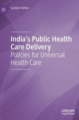 India's Public Health Care Delivery 1