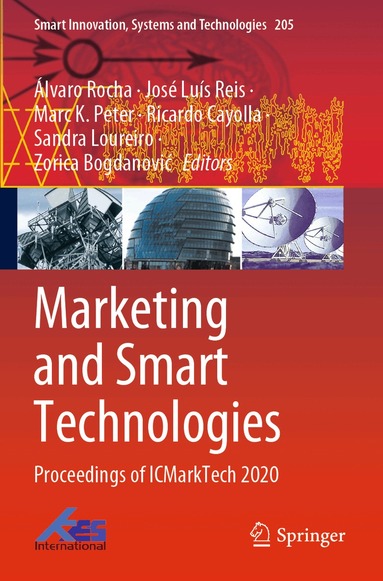 Álvaro Rocha, José Luís Reis, Marc K. Peter, Ricardo Cayolla, Sandra Loureiro, Zorica Bogdanović - Marketing and Smart Technologies, Häftad