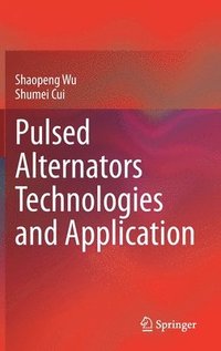 bokomslag Pulsed Alternators Technologies and Application