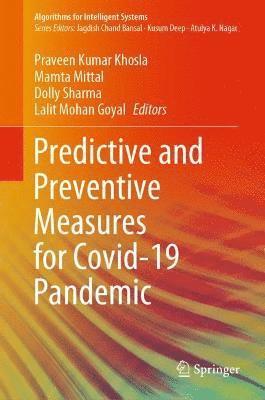Predictive and Preventive Measures for Covid-19 Pandemic 1