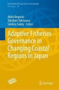 bokomslag Adaptive Fisheries Governance in Changing Coastal Regions in Japan