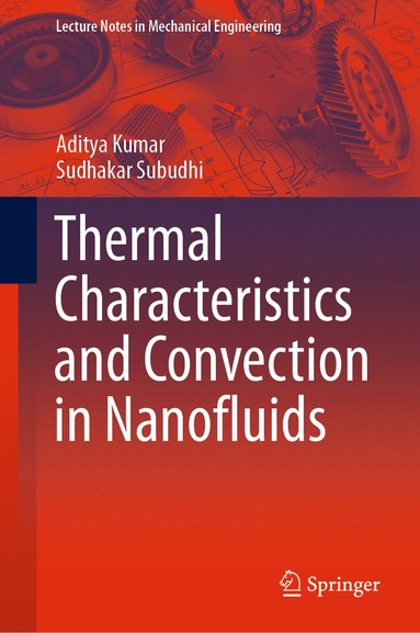 bokomslag Thermal Characteristics and Convection in Nanofluids