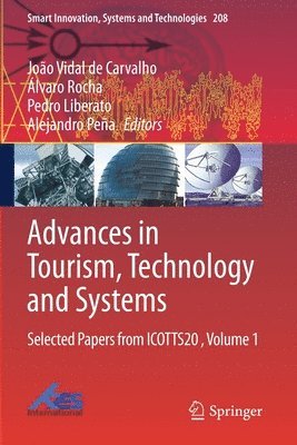 João Vidal de Carvalho, Álvaro Rocha, Pedro Liberato, Alejandro Peña, Joao Vidal de Carvalho, Alvaro Rocha, Alejandro Pena - Advances in Tourism, Technology and Systems, Häftad