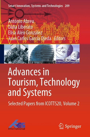 António Abreu, Dália Liberato, Elisa Alén González, Juan Carlos Garcia Ojeda - Advances in Tourism, Technology and Systems, Häftad