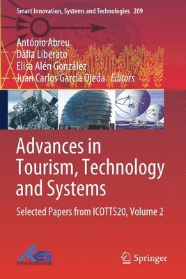 António Abreu, Dália Liberato, Elisa Alén González, Juan Carlos Garcia Ojeda, Antonio Abreu, Dalia Liberato, Elisa Alen Gonzalez - Advances in Tourism, Technology and Systems, Häftad