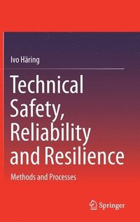 bokomslag Technical Safety, Reliability and Resilience