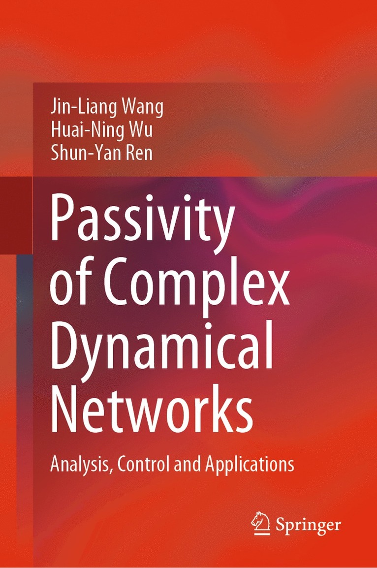 Jin-Liang Wang, Huai-Ning Wu, Shun-Yan Ren - Passivity of Complex Dynamical Networks, Inbunden