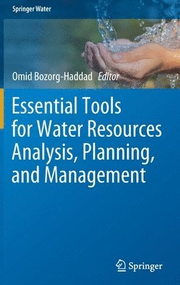 Essential Tools for Water Resources Analysis, Planning, and Management 1