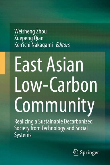 Weisheng Zhou, Xuepeng Qian, Ken’ichi Nakagami - East Asian Low-Carbon Community, Inbunden