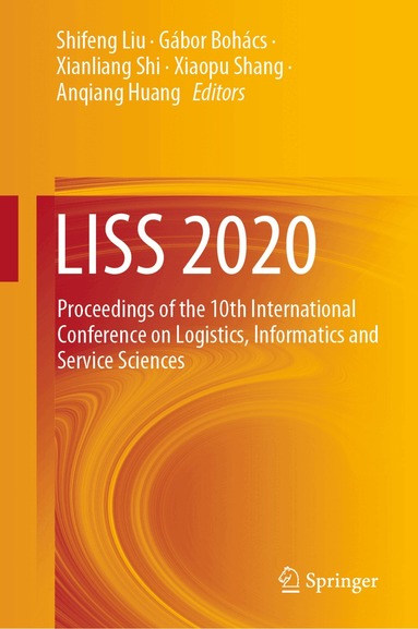 Shifeng Liu, Gábor Bohács, Xianliang Shi, Xiaopu Shang, Anqiang Huang - LISS 2020, Inbunden