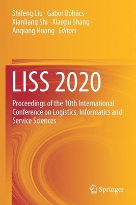 Shifeng Liu, Gábor Bohács, Xianliang Shi, Xiaopu Shang, Anqiang Huang, Gabor Bohacs - LISS 2020, Häftad