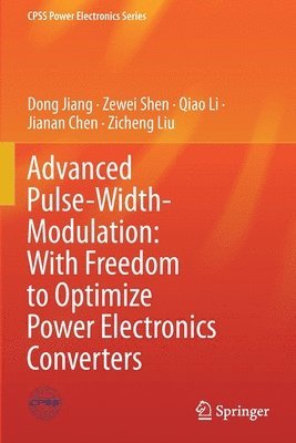 Advanced Pulse-Width-Modulation: With Freedom to Optimize Power Electronics Converters 1