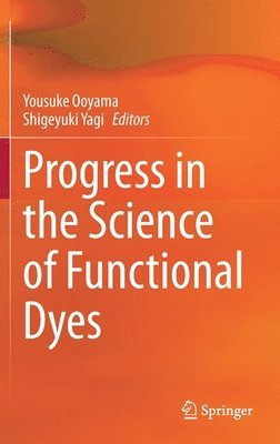 bokomslag Progress in the Science of Functional Dyes