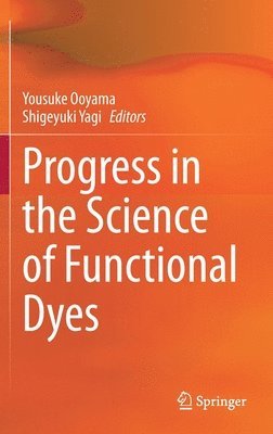 Progress in the Science of Functional Dyes 1