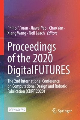 bokomslag Proceedings of the 2020 DigitalFUTURES