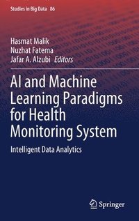 bokomslag AI and Machine Learning Paradigms for Health Monitoring System