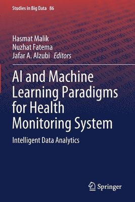 AI and Machine Learning Paradigms for Health Monitoring System 1