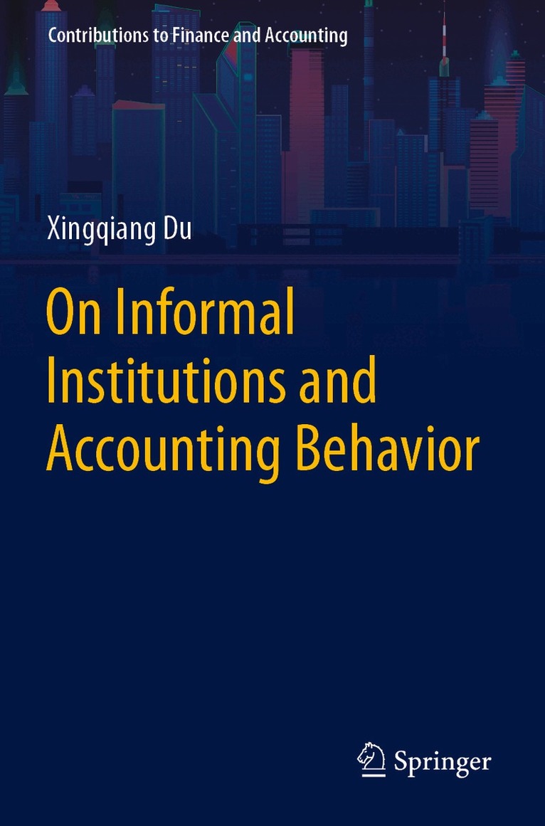 Xingqiang Du - On Informal Institutions and Accounting Behavior, Häftad