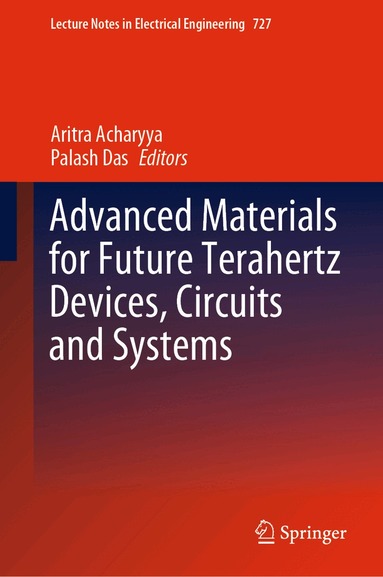 Aritra Acharyya, Palash Das - Advanced Materials for Future Terahertz Devices, Circuits and Systems, Inbunden
