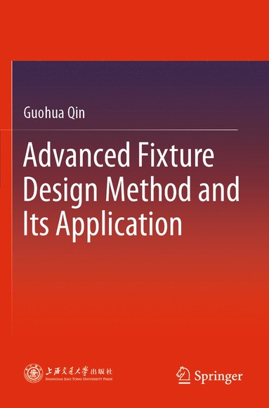 bokomslag Advanced Fixture Design Method and Its Application