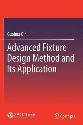 Advanced Fixture Design Method and Its Application 1