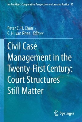 Civil Case Management in the Twenty-First Century: Court Structures Still Matter 1