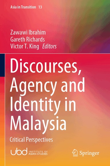 Zawawi Ibrahim, Gareth Richards, Victor T. King - Discourses, Agency and Identity in Malaysia, Häftad