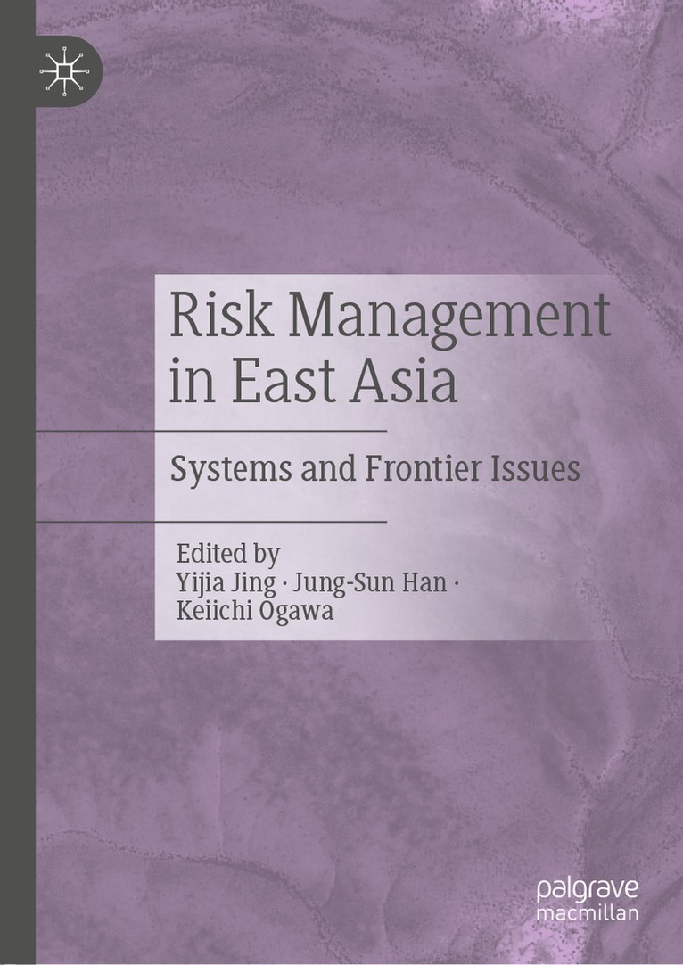 Yijia Jing, Jung-Sun Han, Keiichi Ogawa - Risk Management in East Asia, Inbunden