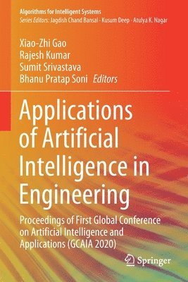 Xiao-Zhi Gao, Rajesh Kumar, Sumit Srivastava, Bhanu Pratap Soni - Applications of Artificial Intelligence in Engineering, Häftad