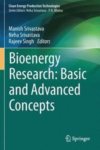 bokomslag Bioenergy Research: Basic and Advanced Concepts