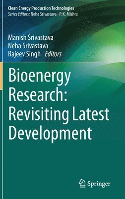 Bioenergy Research: Revisiting Latest Development 1