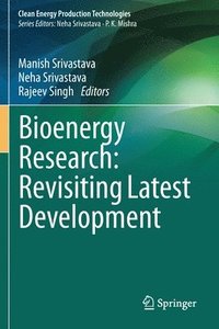 bokomslag Bioenergy Research: Revisiting Latest Development