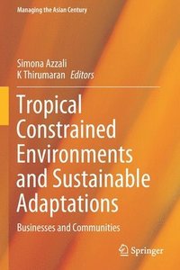 bokomslag Tropical Constrained Environments and Sustainable Adaptations