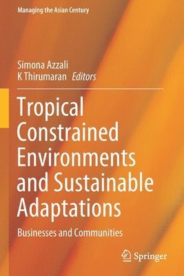 Simona Azzali, K Thirumaran, K. Thirumaran - Tropical Constrained Environments and Sustainable Adaptations, Häftad