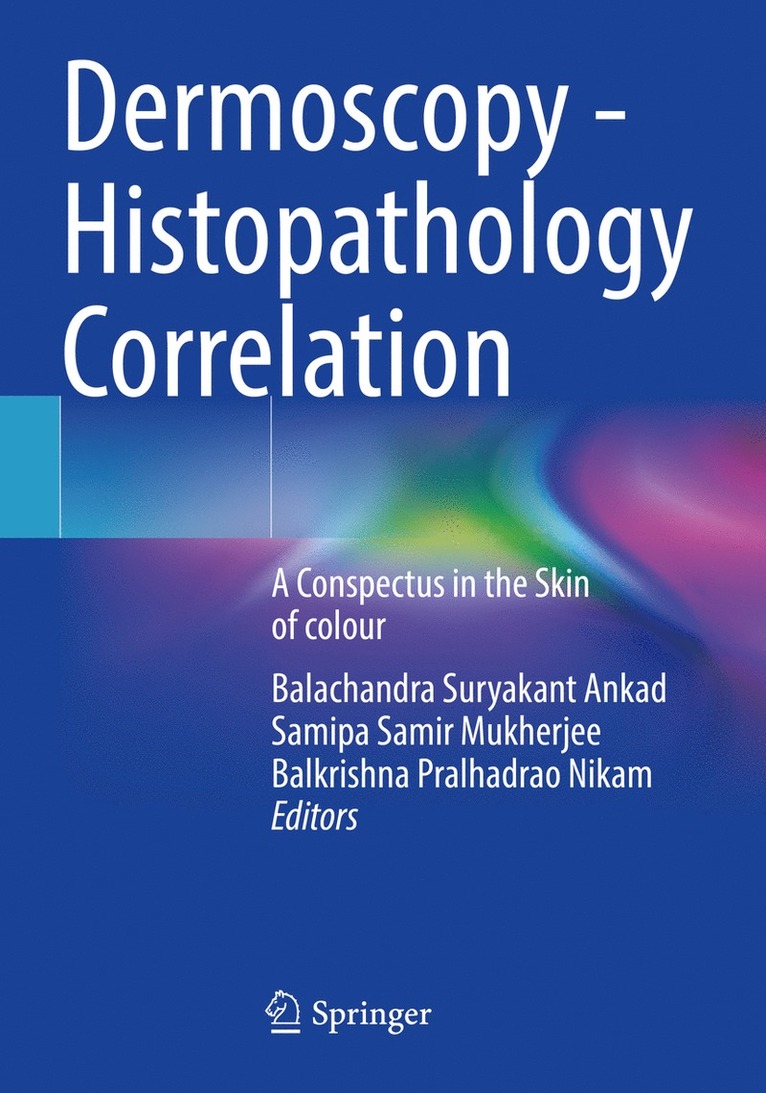 Balachandra Suryakant Ankad, Samipa Samir Mukherjee, Balkrishna Pralhadrao Nikam - Dermoscopy - Histopathology Correlation, Häftad
