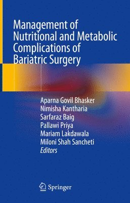 Management of Nutritional and Metabolic Complications of Bariatric Surgery 1