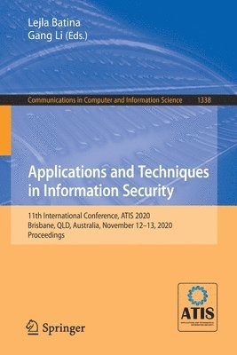 Lejla Batina, Gang Li - Applications and Techniques in Information Security, Häftad