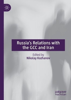 Russias Relations with the GCC and Iran 1