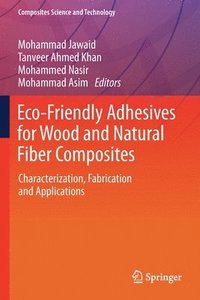 bokomslag Eco-Friendly Adhesives for Wood and Natural Fiber Composites