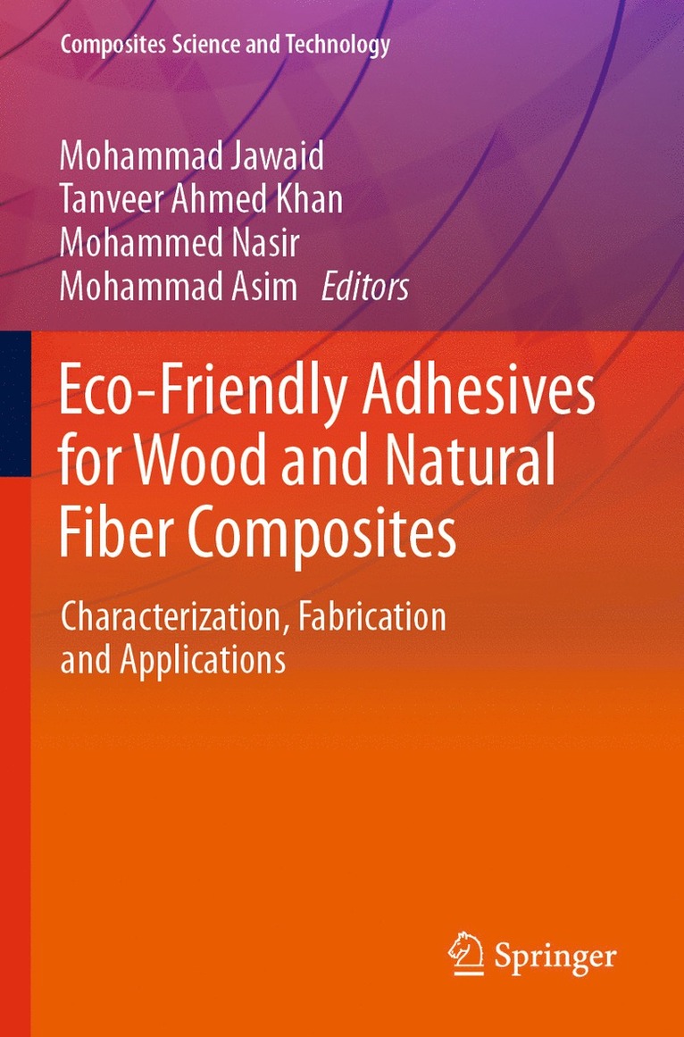 Mohammad Jawaid, Tanveer Ahmed Khan, Mohammed Nasir, Mohammad Asim - Eco-Friendly Adhesives for Wood and Natural Fiber Composites, Häftad