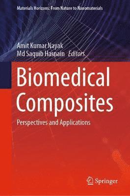 Amit Kumar Nayak, Md Saquib Hasnain - Biomedical Composites, Inbunden