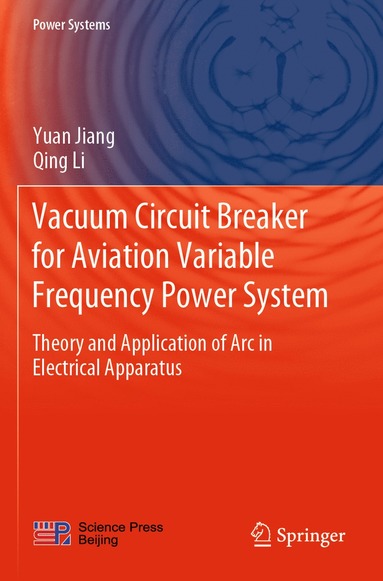 bokomslag Vacuum Circuit Breaker for Aviation Variable Frequency Power System