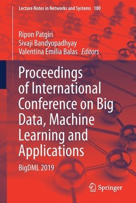 Proceedings of International Conference on Big Data, Machine Learning and Applications 1