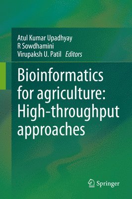 Atul Kumar Upadhyay, R Sowdhamini, Virupaksh U. Patil, R. Sowdhamini - Bioinformatics for agriculture: High-throughput approaches, Inbunden