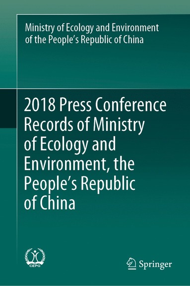 bokomslag 2018 Press Conference Records of Ministry of Ecology and Environment, the People's Republic of China