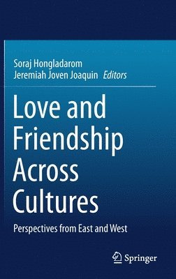 bokomslag Love and Friendship Across Cultures